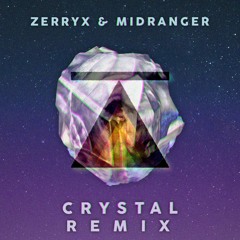 Zerryx & Midranger - Crystal (ThaAndreww Remix)