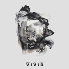 Sqz Me, Nori & Ill Chill - Vivid EP (Preview)