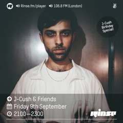 Rinse FM Podcast - J Cush w/ Killa P, Yung Saber, Irah, Sami Baha + Friends - 9th September 2016