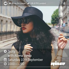 Rinse FM Podcast - Jyoty w/ Allana Verde - 10th September 2016