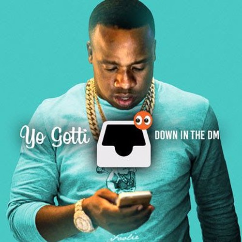 Stream Yo Gotti - Down in the DM (Promo Only) by TheWaveDotTv | Listen  online for free on SoundCloud