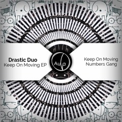 Drastic Duo - Keep On Moving (Original Mix)