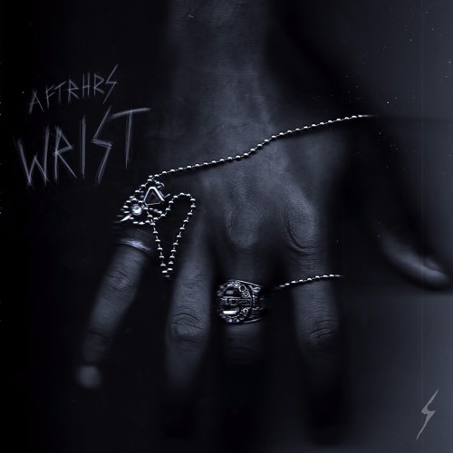 AFTRHRS ~ Wrist [Prod. By Misfit]