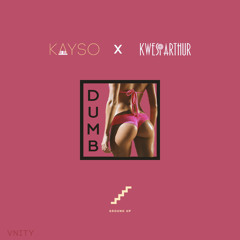 KaySo X Kwesi Arthur - Dumb (Prod. KaySo)