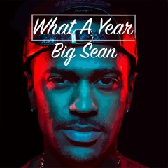 What A Year - Big Sean