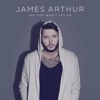 James Arthur - Say You Won't Let Go (Paul Gannon Bootleg) Free DL