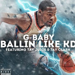 Ballin Like KD (Feat. Tay Ju!ce & Tay Clark) [Prod. By Rayman On The Beat]