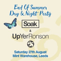 Jason Bye - Soak & UpYerRonson 'End of Summer Day & Night Party' - Mint Warehouse 27.08.2016