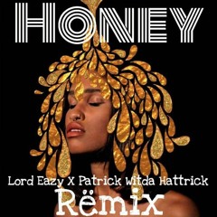 Kenzie May - Honey - Lord Eazy & Patrick Witda Hattrick Remix