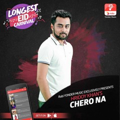 Chero Na By Hridoy Khan | New Bangla Song