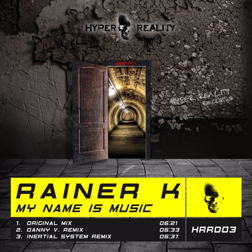 HRR003 Rainer K - My Name Is Music