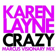 Karen Layne - Crazy - Marcus Visionary