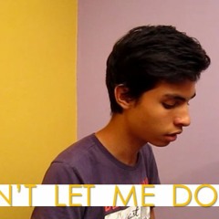 Don't Let Me Down - The Chainsmokers ft. Daya (cover)