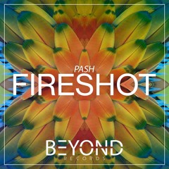 Fireshot - Pash [Supported By Timmy Trumpet] FREE DOWNLOAD