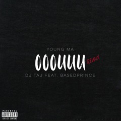 BasedPrince - OOOUUU RMX (feat. Dj Taj)