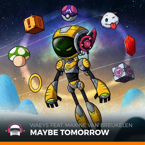 Waeys - Maybe Tomorrow (feat. Maxine Van Breukelen)