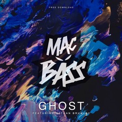 Macbass - Ghost (Feat. Nathan Brumley) [FREE DOWNLOAD] - Click "Buy"