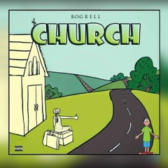 B.O.G Rell - Church