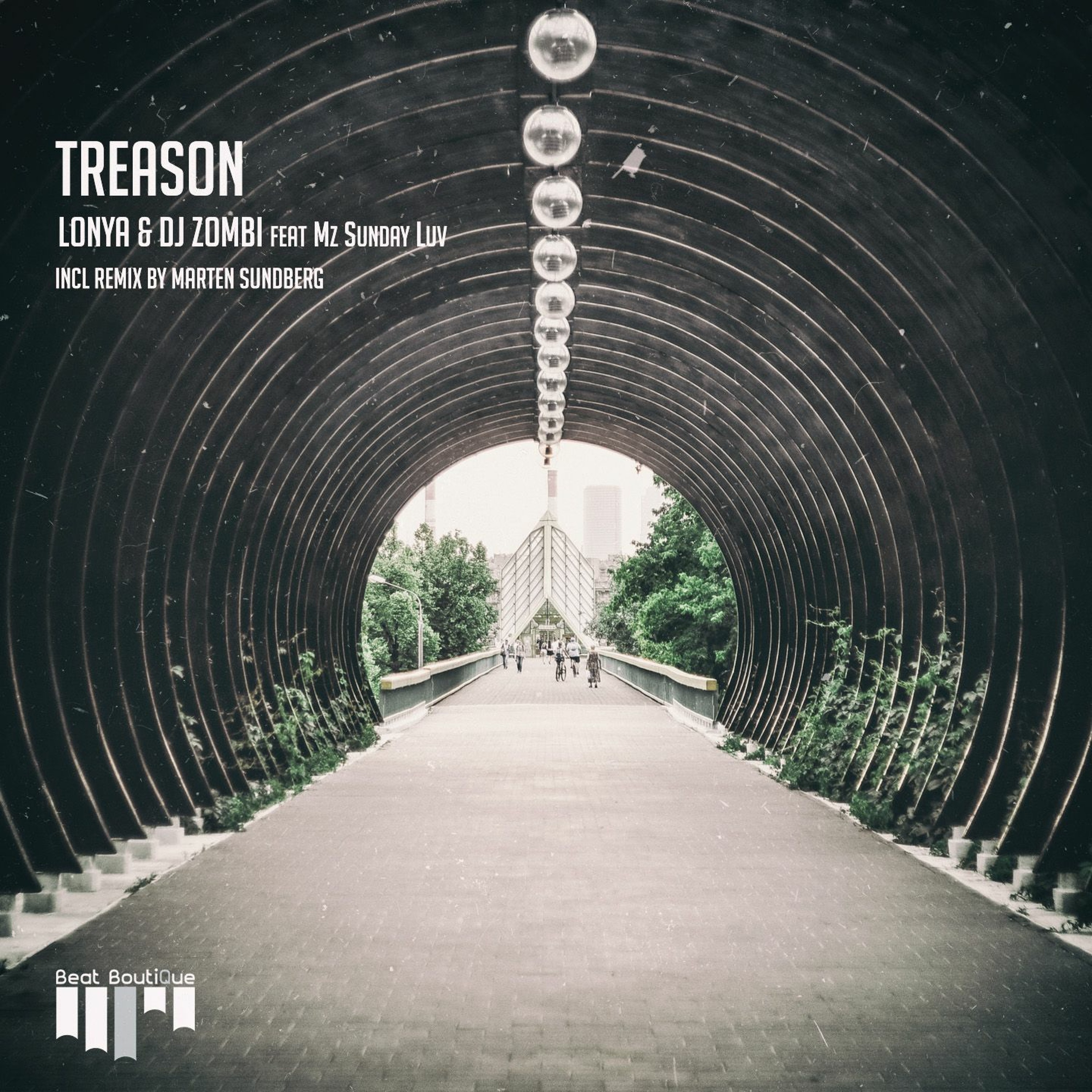 Lonya & DJ Zombi feat Mz Sunday Luv  - Treason (Marten Sundberg Remix)SC Edit - Beat Boutique episode artwork