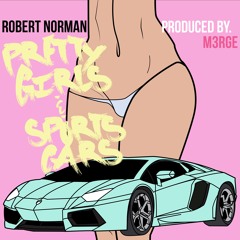 Pretty Girls & Sports Cars (Produced By. M3RGE)