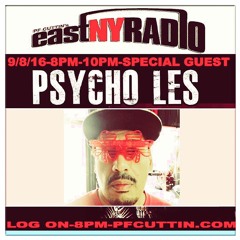 EastNYRADIO PSYCHO LES 9-8-16