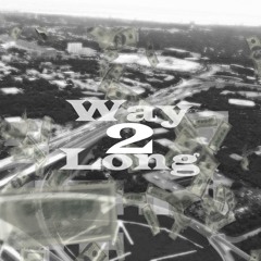 Frost x D Wright - Way Too Long