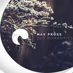 Max Pross - Old Romantics