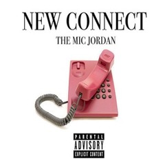 The Mic Jordan - New Connect