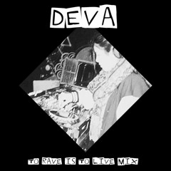 Deva - To Rave Is To Live Mix