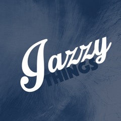Jazzy things