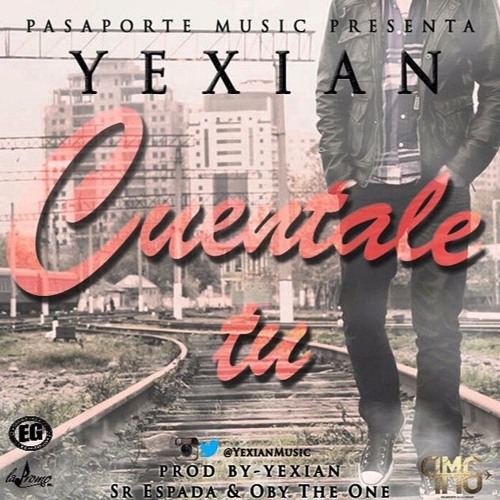 Yexian - Cuentale Tu