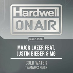 M@jor L@zer feat. Just!n B!eber & MØ - Cold Water (Teamworx Remix) [Hardwell On Air #284 Premiere]