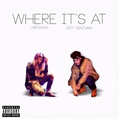 Where Its At Ft. JSpooks (Prod. ShawnScope)