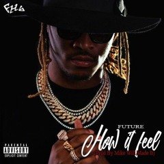 Future - How It Feel