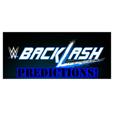 Backlash Predictions!