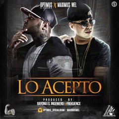 Optimus Ft. Maximus Wel - Lo Acepto