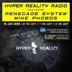 Hyper Reality Radio 003 - feat. Renegade System & Mike Phobos