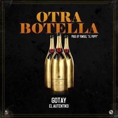Gotay El Autentiko - Otra Botella