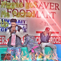 2timez Ft. Aye-K -"Niggas Got Me Fucked Up"