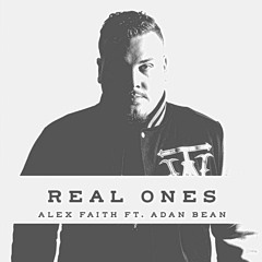 Real Ones ft. Adan Bean