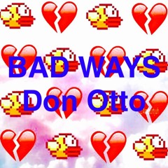 Bad Ways - Don Otto [prod.hellasketchy]