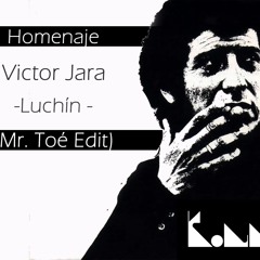 Victor Jara - Luchín - (Mr. Toé Edit.) Homenaje