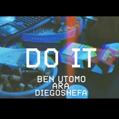 Do It ft Ben Utomo,Ara