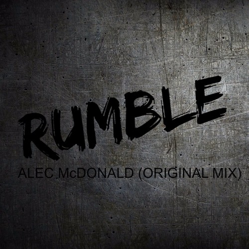 Rumble - Alec McDonald (Original Mix)