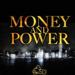 Money And Power