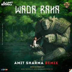 Wada Raha - Amit Sharma Remix Teaser