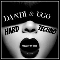 Dandi & Ugo - Hard Techno Set - September 2016