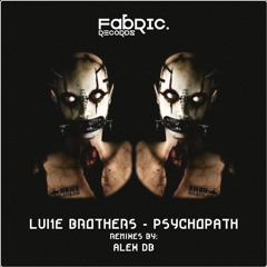 Luke Brothers - Psychopath (Alex Db Remix)