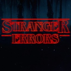 STRANGER ERRORS