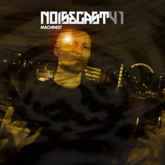 MACHINIST / NOISECAST 41 ON TOXIC SICKNESS / SEPTEMBER / 2016